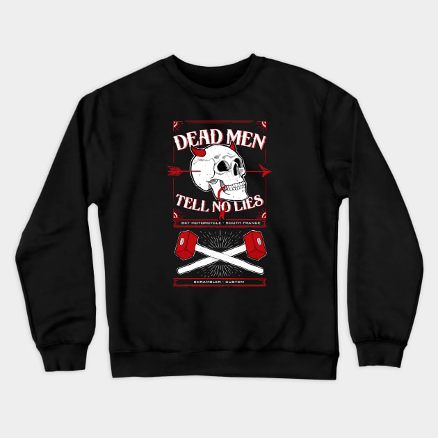 Dead men tell no lies Crewneck Sweatshirt by Bishok